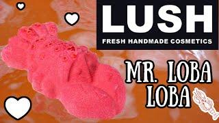 LUSH Mr Loba Loba Lobster Bath Bomb DEMO!