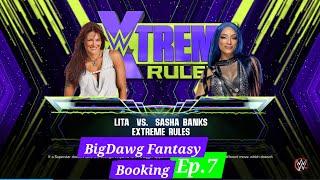 LITA vs Sasha Banks @ Extreme Rules BigDawg Fantasy Booking Ep.7 #wwe  #wwe2k23