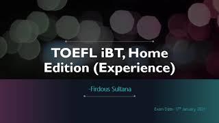 TOEFL iBT Home edition experience & Preparation- January 2021