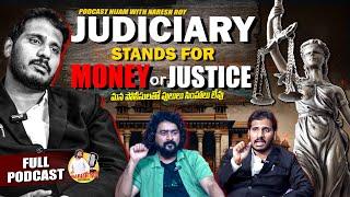 Judiciary Stands For Money or Justice..PODCAST NIJAM..WITH NARESH ROY