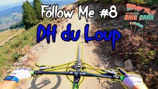 Follow Me #8 | DH du Loup | La Clusaz Bike Park | Piste Bleue