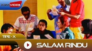 Tipe-X - Salam Rindu | Official Video