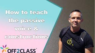 Passive Voice and Constructions - ESL Teaching Strategies