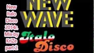 New Italo Disco 2014r  Mix by KriZe