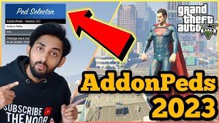 How to Install ADDONPEDS in GTA 5 (2023) | How to Install Superman Addon Peds in GTA V | THE NOOB