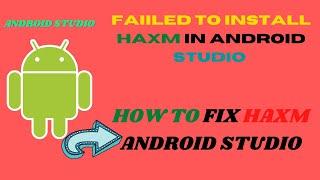 How To Install HAXM In Android Studio in (Hindi)| Fix Failed In Installation | Intel HAXM.