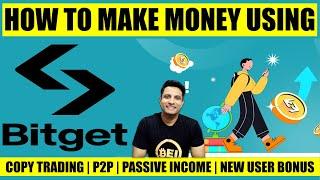 WHAT IS BITGET ? MAKE MONEY ON BITGET - COPY TRADING | P2P | PASSIVE INCOME | $1000 NEW USER BONUS