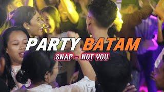 LAGU PARTY VIRAL - SNAP - NOT YOU - PARTY BATAM || LOPEEZ LAMAHORA 2025