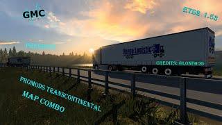 ETS2 1.53 - GMC Logistics - ProMods TransContinental Map Combo - 07.02.2025