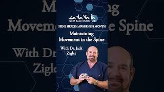 Maintaining Movement in the Spine with Dr. Jack Zigler