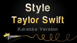 Taylor Swift - Style (Karaoke Version)