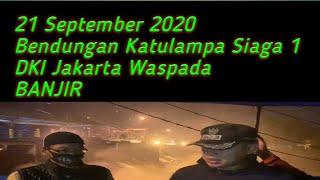 21 September 2020 Bendungan Katulampa Siaga 1 dan Banjir Sudah Datang di Daerah Tanah Abang