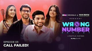 Wrong Number Reboot | E03 Call Failed | Kanikka, Mohit, @iamchotemiyan & Bhumika | RVCJ Originals