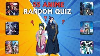 Anime Random Quiz: Test Your Otaku Knowledge with 55 Random Questions!  | Ultimate Anime Quiz