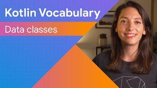 Data classes - Kotlin Vocabulary