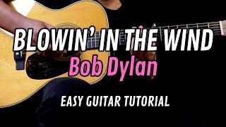 Bob Dylan - Blowin' In The Wind EASY Guitar Tutorial with Chords | Lyrics