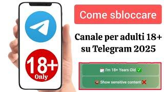 Come sbloccare il canale per adulti di Telegram 2025 | Come sbloccare il canale di Telegram