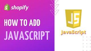 Shopify | How to add Javascript Script