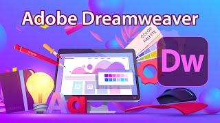 Adobe Dreamweaver Tutorial for Beginners - 2024
