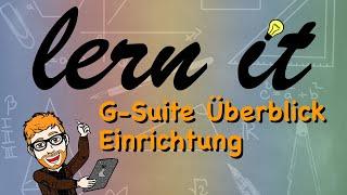 G#1 Google G-Suite for Education (Überblick und Einrichtung) - Google Workspace