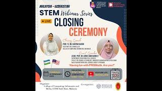 [MALAYSIA-UZBEKISTAN] STEM Webinar Series - Having fun with PRISMatik. Are you? & Closing Ceremony