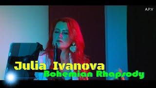 Julia  Ivanova   -   Bohemian Rhapsody