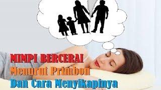 MIMPI BERCERAI (Menurut Primbon & Cara Menyikapinya)