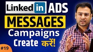 How to Create Messages Campaigns in LinkedIn Ads | Linkedin Ads Course | #19