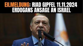 EILMELDUNG: Erdogan Ansprache Riad-Gipfel 2024- Netanjahu muss die Kosten für die Besatzung spüren!