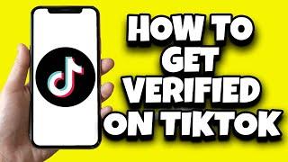 How To Get Verified On TikTok Without Being Famous (2023)