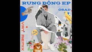 LỜI CÓ CÁNH - OSAD | RUNG ĐỘNG EP (VRT Remix)