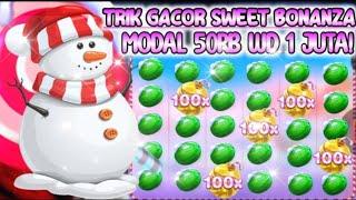 TRIK GACOR HARI INI || SWEET BONANZA XMAS HARI INI || MODAL 50K WD 1 JT