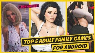 Top 5 Adult Family Games For Android (Mom & Son) | High Graphics, HD Animation And Unique Storyline