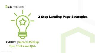 kvCORE 2 Step Landing Page Strategies