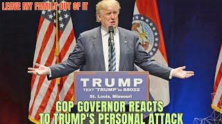 GOP Governor Responds Sharply to Trump's Personal Attack: Keep My Family Out of This