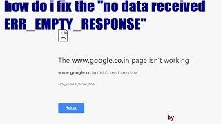 How to Fix ERR_EMPTY_RESPONSE – No Data Received - Solved