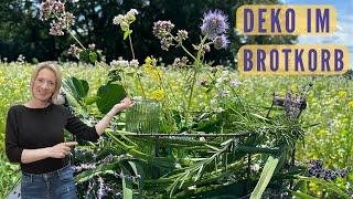 DIY Sommerdeko im Brotkorb!  mit Gräsern & Wiesenblumen frische Akzente setzen