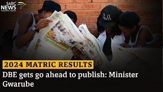 2024 Matric Results | DBE gets go ahead to publish: Minister Gwarube