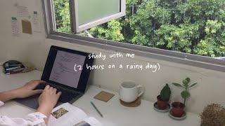 rainy day study with me [2 hours no break] | real time, no music, real rain