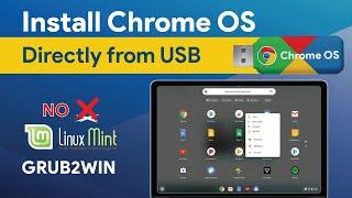 Install Chrome OS directly from USB | No Linux Mint or Grub2Win | Rufus Bootable USB 2021