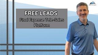 FREE Leads Final Expense Tele-Sales Platform! #lifeinsuranceagent #telesales #insuranceleads