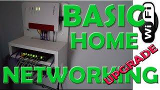 DIY - BASIC HOME NETWORKING upgrade