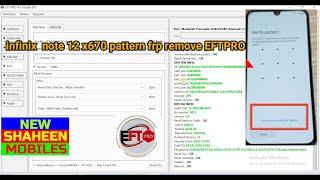 infinix  note 12 x670 pattern frp remove EFTPRO by new shaheen mobiles