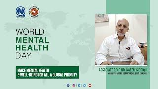 Mental Health Matters | World Mental Health Day | Associate Prof. Dr.  Naeem Siddiqui