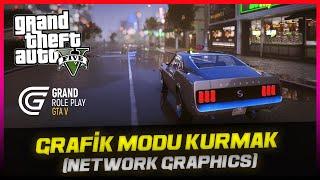 GRAND RP - GRAFİK MODU NASIL KURULUR? (Network Graphics)