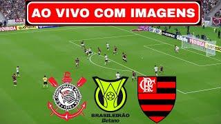 CORINTHIANS X FLAMENGO AO VIVO COM IMAGENS | BRASILEIRÃO 2024 | ASSISTIR JOGO AO VIVO AGORA