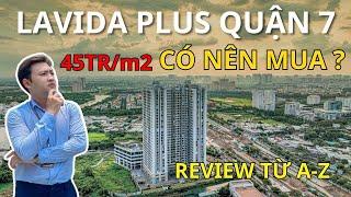 Lavida Plus Quận 7 - Có Thực Sự Đáng Mua | Trải Nghiệm 1 Vòng Dự Án