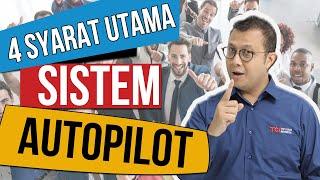 4 Syarat Utama, Kalau mau BISNIS AUTOPILOT - Tom MC Ifle