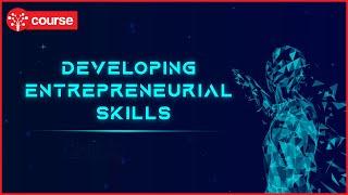 Ep 5: Developing Entrepreneurial Skills | Innovation and Entrepreneurship | SkillUp