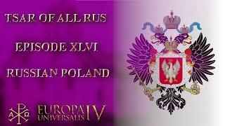EU4 - Tsar Of All Rus - Ep.46 - Russian Poland